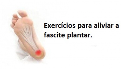 Como você pode aliviar a fascite plantar
