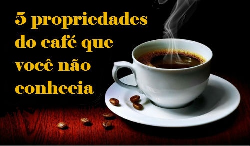 5 propriedades do café que você não conhecia