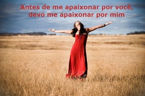 Antes de me apaixonar por você, devo me apaixonar por mim