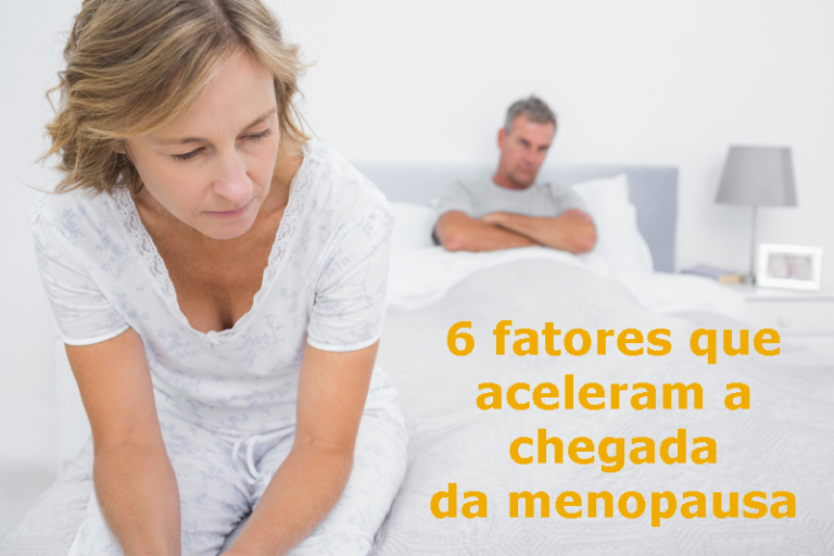 Menopausa: 6 fatores que aceleram sua chegada