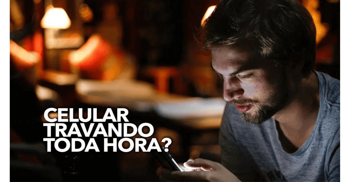 Celular travando? Veja como resolver o problema